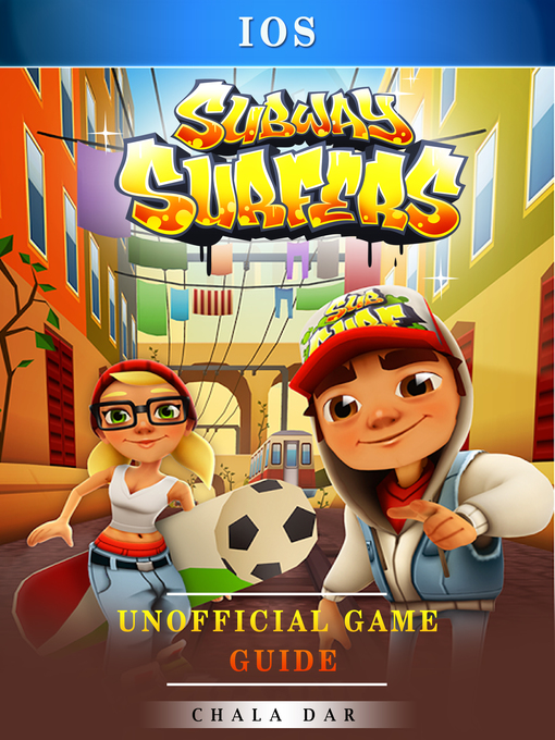 Title details for Subway Surfers iOS Unofficial Game Guide by Chala Dar - Available
